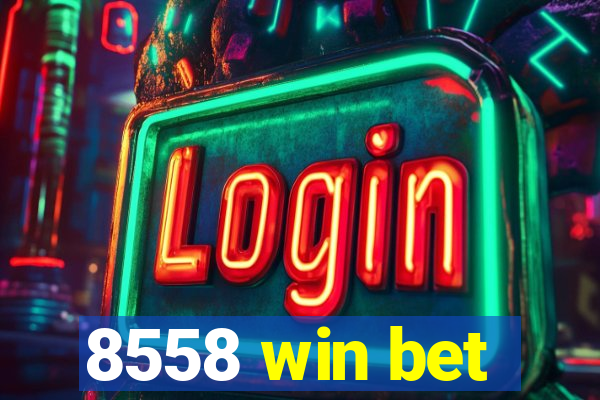 8558 win bet